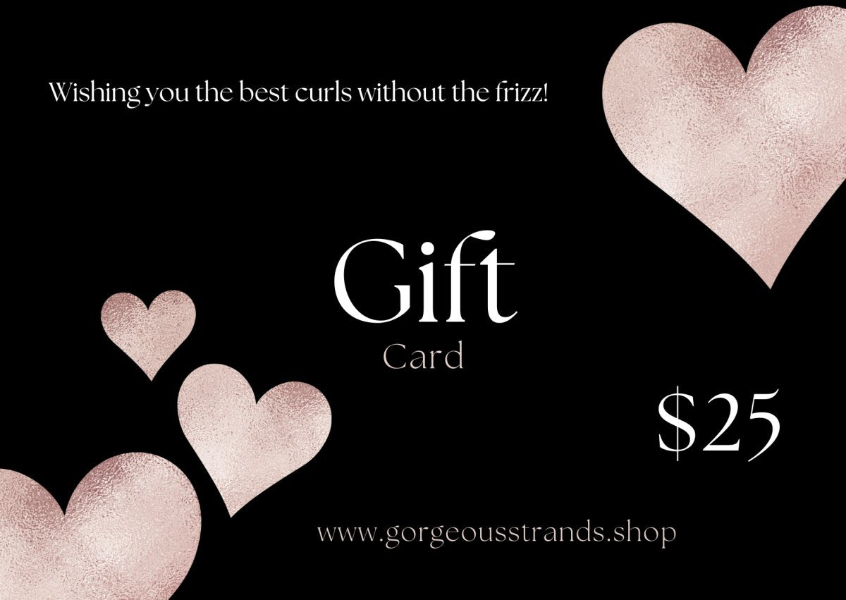 Gorgeous Strands Gift Cards $25, $50, $100 - Gorgeous Strands Retail